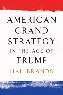 Book Talk — American Grand Strategy in the Age of Trump
