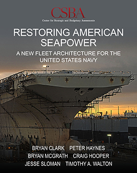 CSBA Report Release — Restoring American Seapower: A New Fleet Architecture for the United States Navy