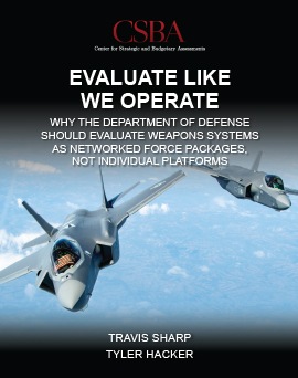 Report Release Webinar: Evaluate Like We Operate: Why DOD Should Evaluate Weapons Systems as Networked Force Packages, Not Individual Platforms